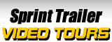 Sprint Trailer Video Tours